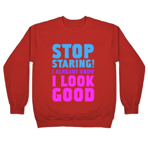 STOP STARING! Crewneck Sweatshirt